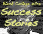 Black College Wire Success Stories